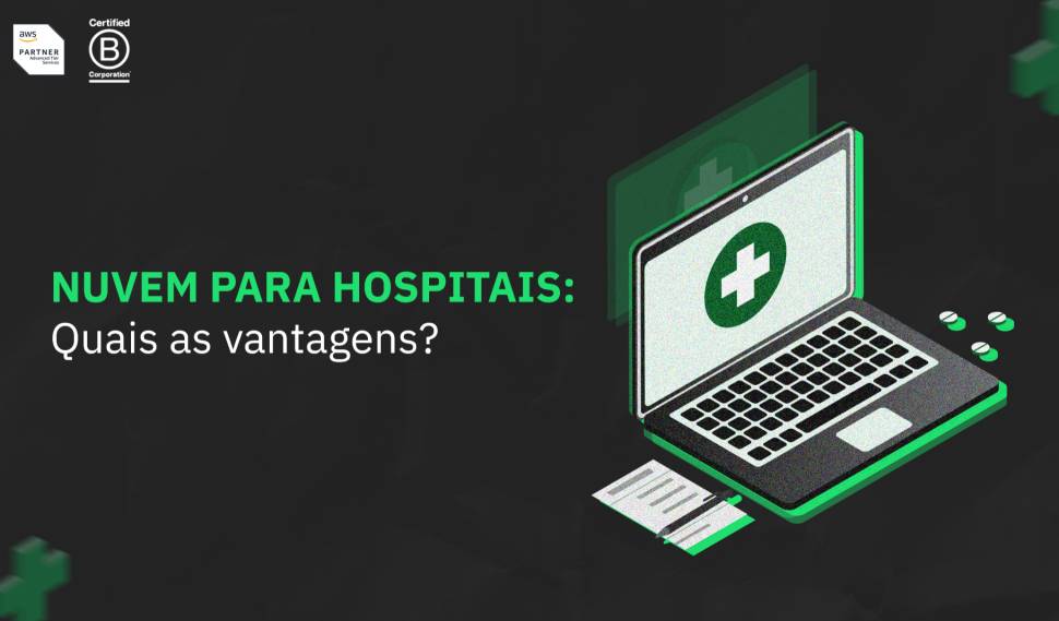 #Saúde: Nuvem para hospitais: Quais as vantagens? 